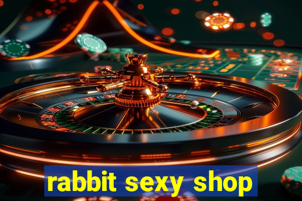 rabbit sexy shop